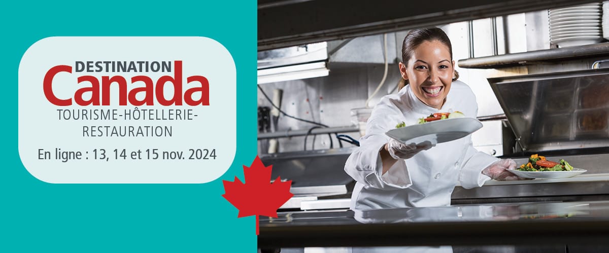 🧑🏻‍🍳 Destination Canada Tourisme-Hôtellerie-Restauration.